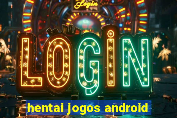 hentai jogos android