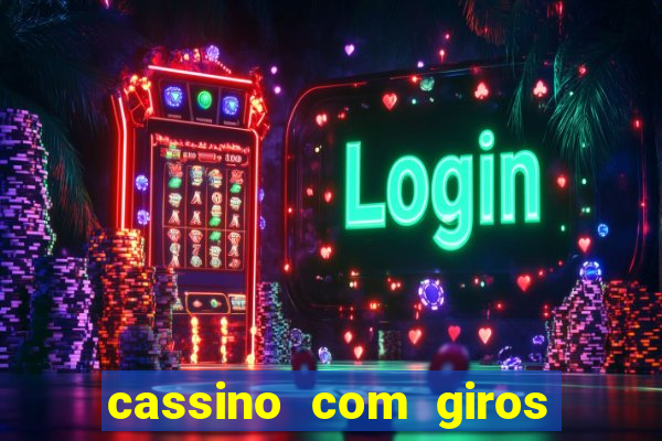 cassino com giros gratis sem deposito