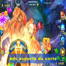 eds esporte da sorte