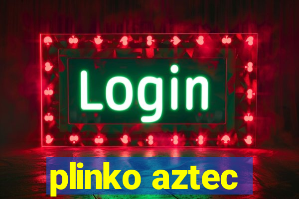 plinko aztec