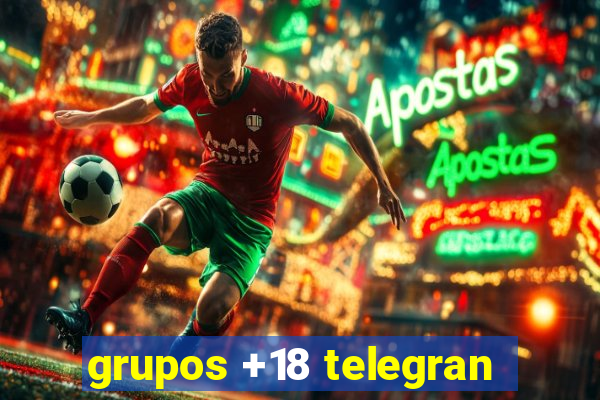 grupos +18 telegran