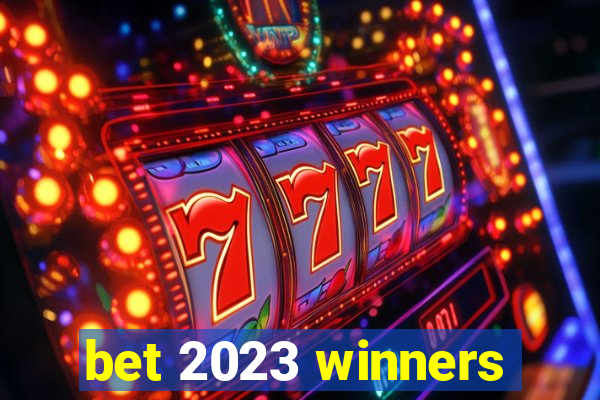 bet 2023 winners