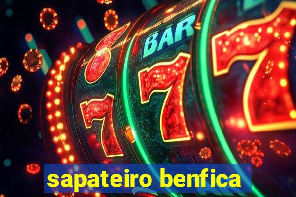 sapateiro benfica