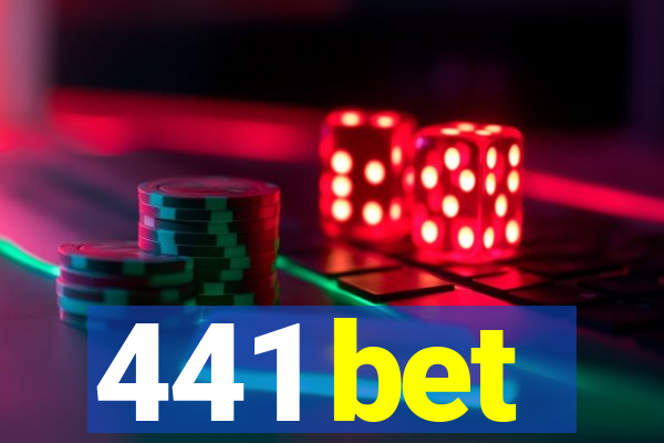 441 bet