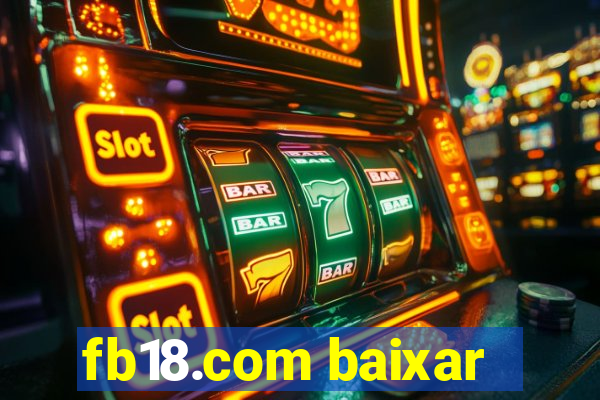 fb18.com baixar