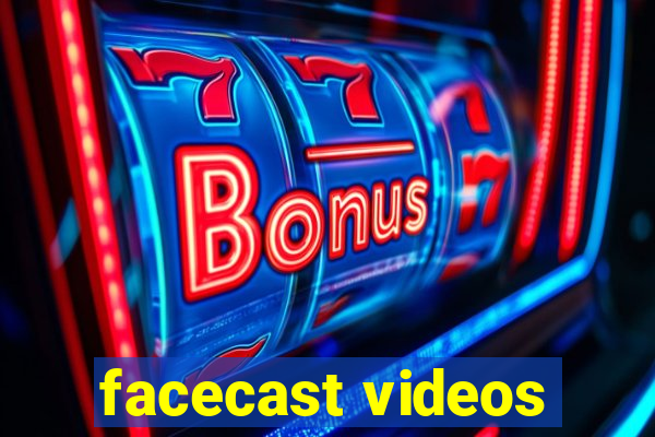 facecast videos