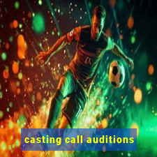 casting call auditions