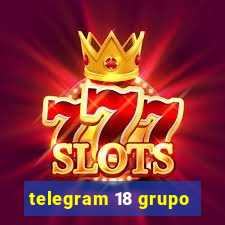 telegram 18 grupo