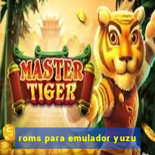 roms para emulador yuzu