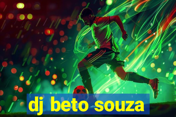 dj beto souza