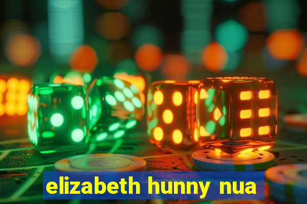 elizabeth hunny nua