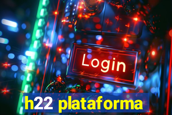 h22 plataforma