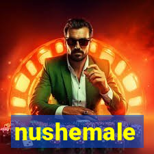 nushemale