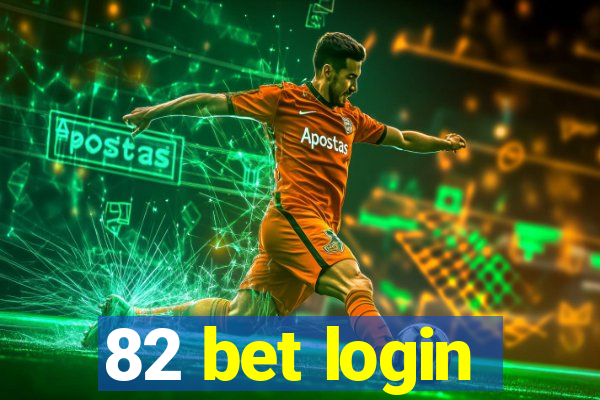 82 bet login