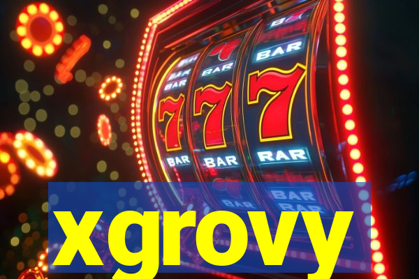 xgrovy