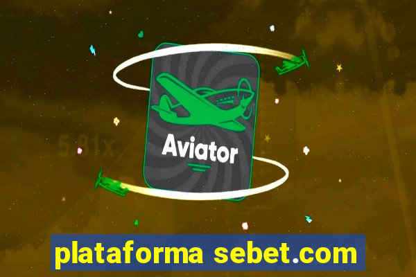 plataforma sebet.com