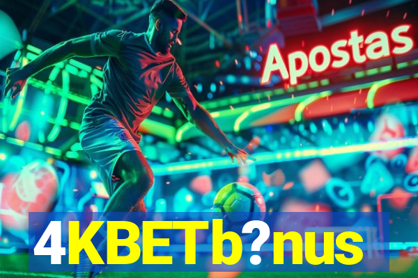 4KBETb?nus