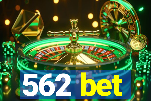 562 bet