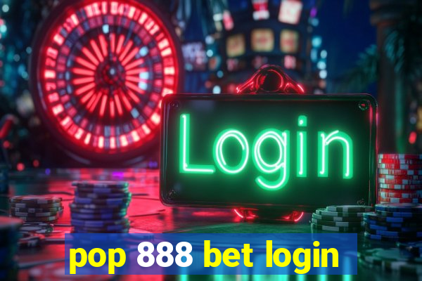 pop 888 bet login