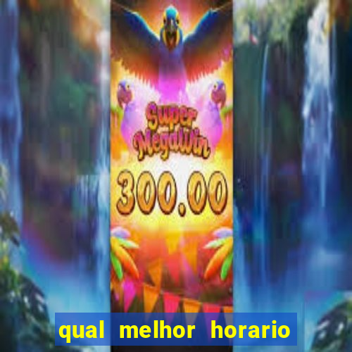 qual melhor horario para jogar pixbet