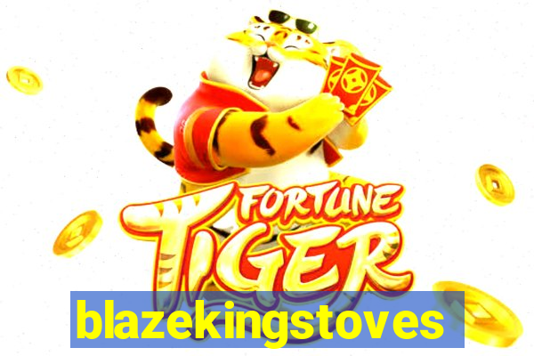 blazekingstoves