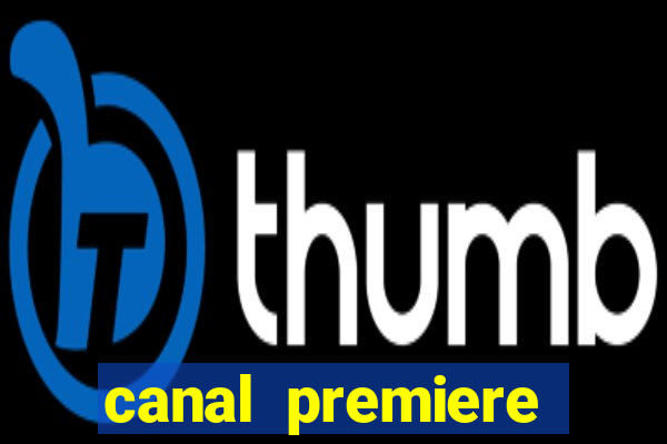 canal premiere futebol ao vivo gratis