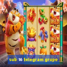 sub 16 telegram grupo