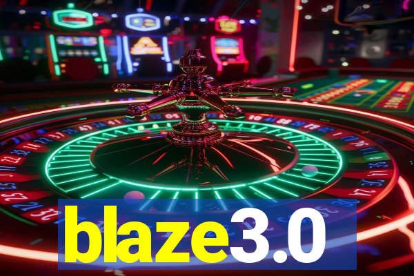 blaze3.0