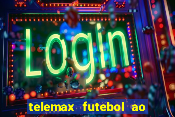 telemax futebol ao vivo gratis