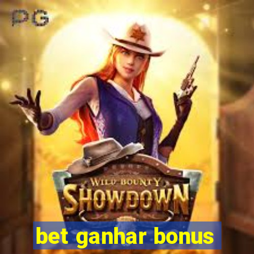 bet ganhar bonus