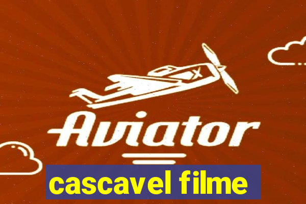 cascavel filme