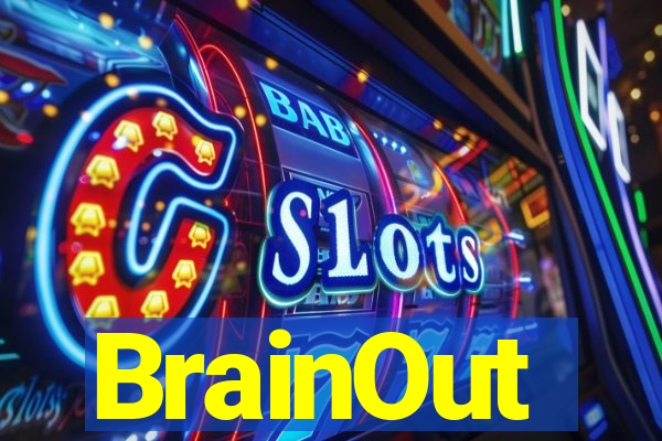 BrainOut