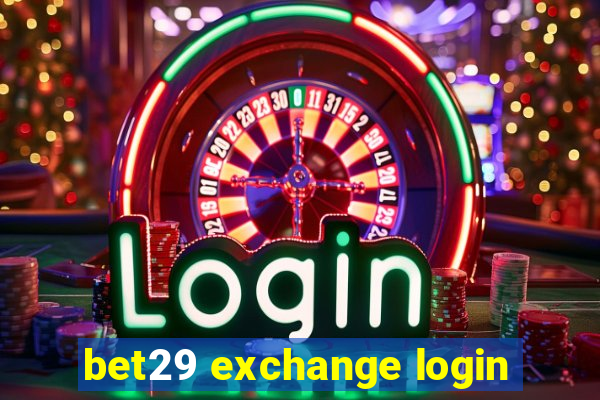 bet29 exchange login