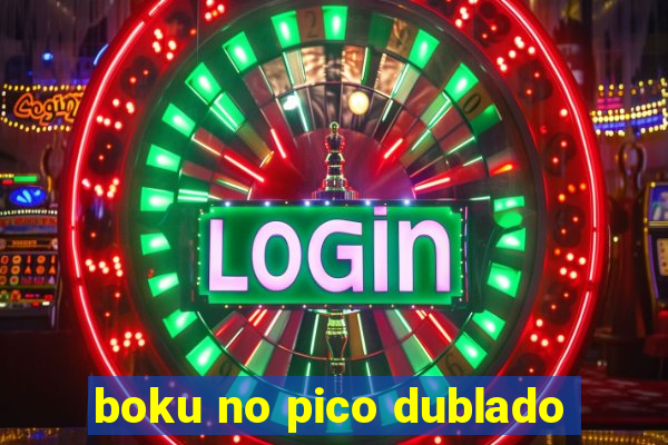 boku no pico dublado