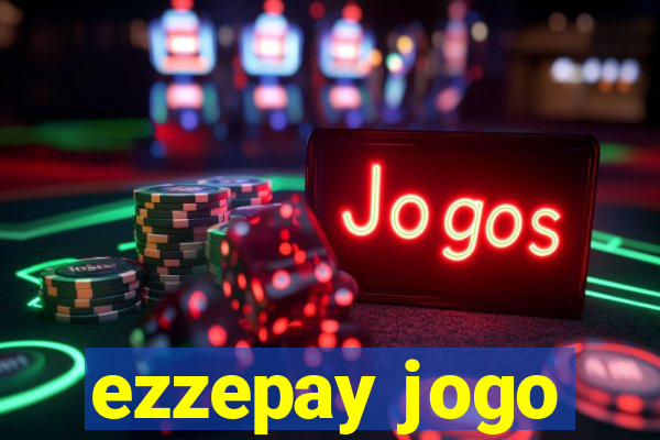 ezzepay jogo