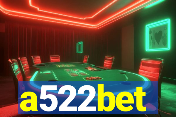 a522bet