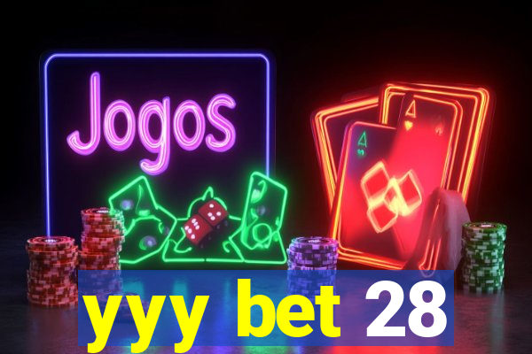 yyy bet 28