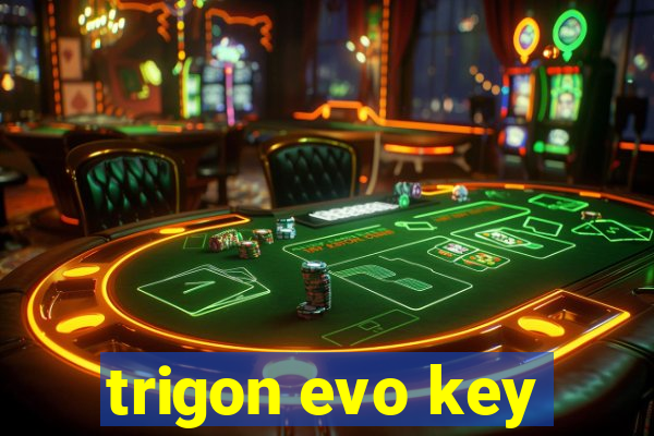 trigon evo key