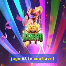 jogo 631 é confiável