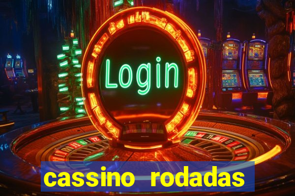 cassino rodadas gratis sem deposito