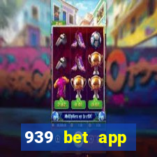 939 bet app download apk