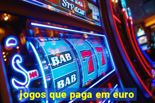 jogos que paga em euro