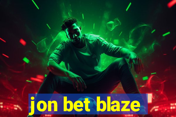 jon bet blaze