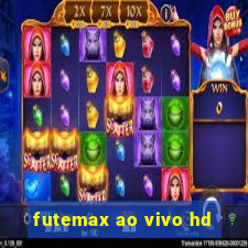 futemax ao vivo hd