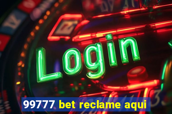 99777 bet reclame aqui