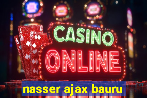 nasser ajax bauru