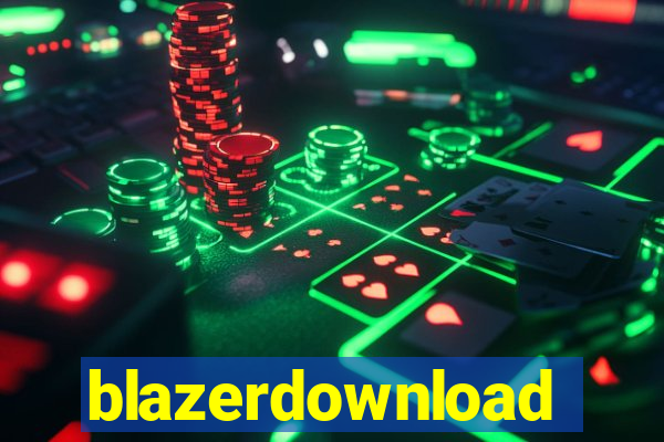 blazerdownload