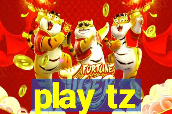 play tz