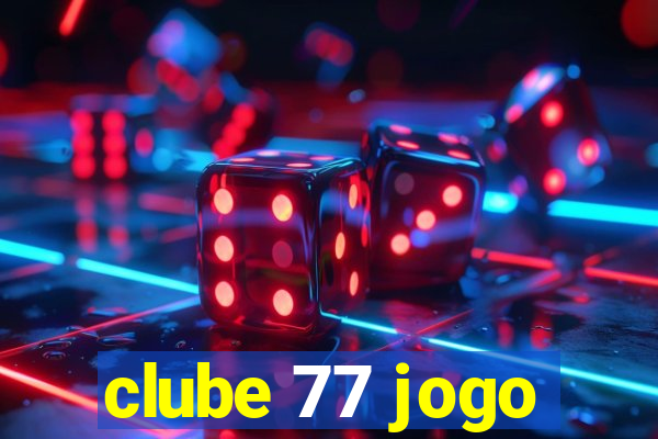 clube 77 jogo