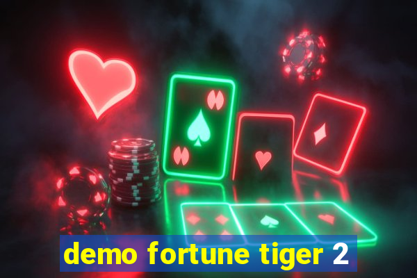 demo fortune tiger 2